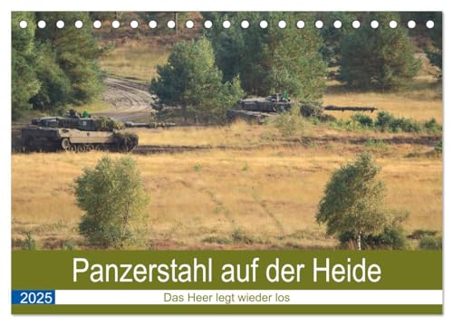 Panzerstahl auf der Heide – Das Heer legt wieder los (Tischkalender 2025 DIN A5 quer), CALVENDO Monatskalender von CALVENDO