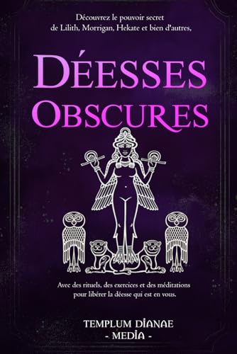 Déesses Obscures: Découvrez le pouvoir secret de Lilith, Morrigan, Hekate et bien d'autres,Avec des rituels, des exercices et des méditations pour ... (Déesses et Divinités des sorcières, Band 1) Déesses Obscures: Découvrez le pouvoir secret de Lilith, Morrigan, Hekate et bien d'autres,Avec des rituels, des exercices et des méditations pour ... (Déesses et Divinités des sorcières, Band 1) von Independently published