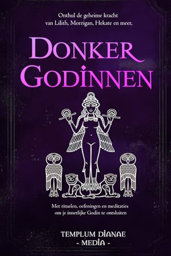 Donker Godinnen: Onthul de geheime kracht van Lilith, Morrigan, Hekate en meer, Met rituelen, oefeningen en meditaties om je innerlijke Godin te ontsluiten Donker Godinnen: Onthul de geheime kracht van Lilith, Morrigan, Hekate en meer, Met rituelen, oefeningen en meditaties om je innerlijke Godin te ontsluiten von Independently published