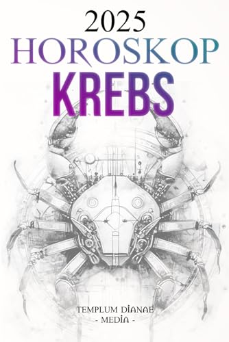 Horoskop Krebs 2025: Der vollständige astrologische Leitfaden für Ihr Tierkreiszeichen Horoskop Krebs 2025: Der vollständige astrologische Leitfaden für Ihr Tierkreiszeichen von Independently published