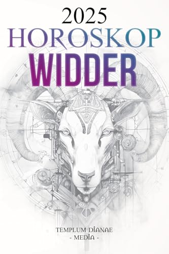 Horoskop Widder 2025 Horoskop Widder 2025 von Templum Dianae Media