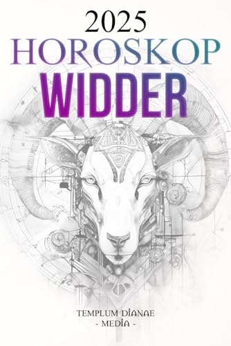 Horoskop Widder 2025: Der vollständige astrologische Leitfaden für Ihr Tierkreiszeichen Horoskop Widder 2025: Der vollständige astrologische Leitfaden für Ihr Tierkreiszeichen von Independently published