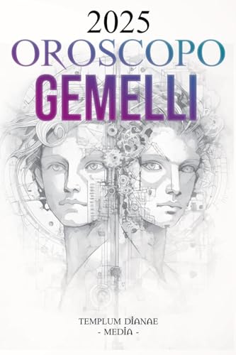 Oroscopo Gemelli 2025 Oroscopo Gemelli 2025 von Templum Dianae Media