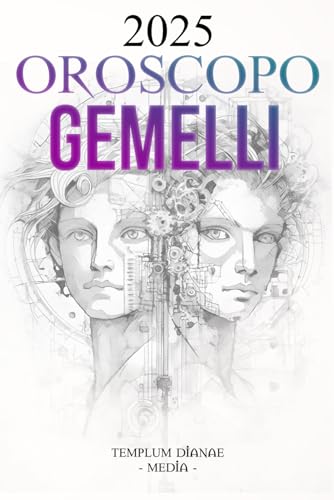 Oroscopo Gemelli 2025: La Guida Astrologica Completa per il Tuo Segno Zodiacale Oroscopo Gemelli 2025: La Guida Astrologica Completa per il Tuo Segno Zodiacale