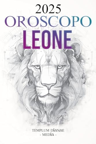Oroscopo Leone 2025 Oroscopo Leone 2025 von Templum Dianae Media