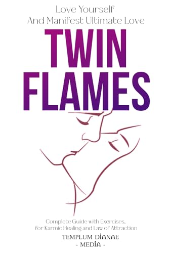 Twin Flames: Love Yourself And Manifest Ultimate Love, Complete Guide with Exercises for Karmic Healing and Law of Attraction Twin Flames: Love Yourself And Manifest Ultimate Love, Complete Guide with Exercises for Karmic Healing and Law of Attraction von Independently published