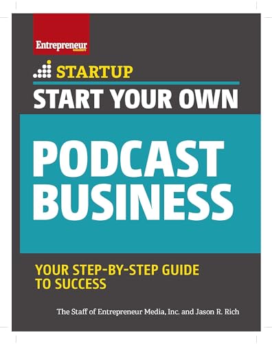 Start Your Own Podcast Business Start Your Own Podcast Business von Entrepreneur Press