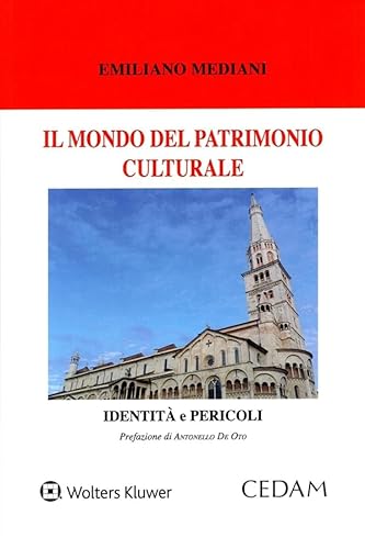 Il mondo del patrimonio culturale. Identità e pericoli Il mondo del patrimonio culturale. Identità e pericoli von CEDAM