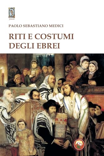 Riti e costumi degli ebrei (Yesod) von Tipheret