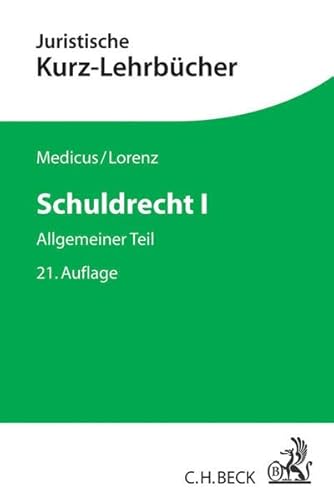 Schuldrecht I: Allgemeiner Teil (Kurzlehrbücher für das Juristische Studium)