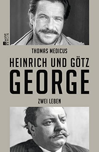 Heinrich und Götz George: Zwei Leben von Rowohlt Berlin