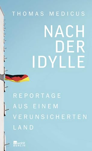 Nach der Idylle: Reportage aus einem verunsicherten Land