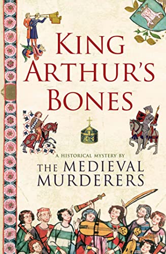 King Arthur's Bones: A Historical Mystery von Simon & Schuster