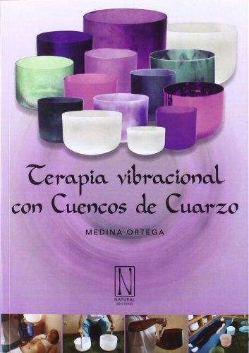 Terapia vibracional con cuencos de cuarzo von NATURAL EDICIONES