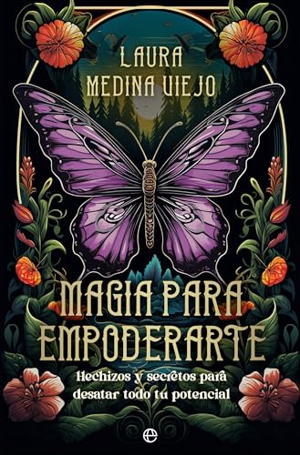 Magia para empoderarte: Hechizos y secretos para desatar todo tu potencial von LA ESFERA DE LOS LIBROS, S.L.