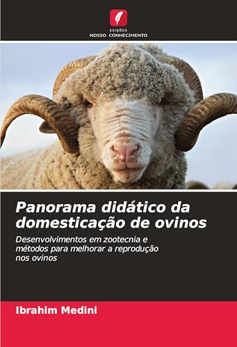 Panorama didático da domesticação de ovinos: Desenvolvimentos em zootecnia emétodos para melhorar a reproduçãonos ovinos von Edições Nosso Conhecimento