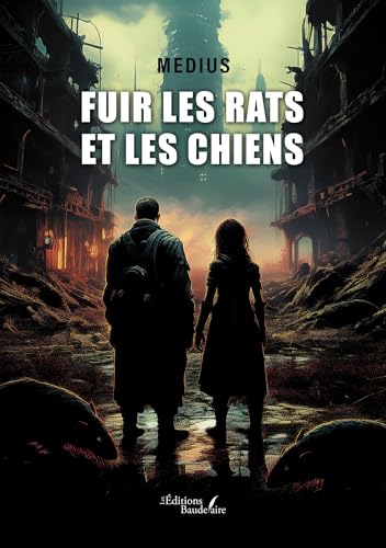 Fuir les rats et les chiens Fuir les rats et les chiens von BAUDELAIRE