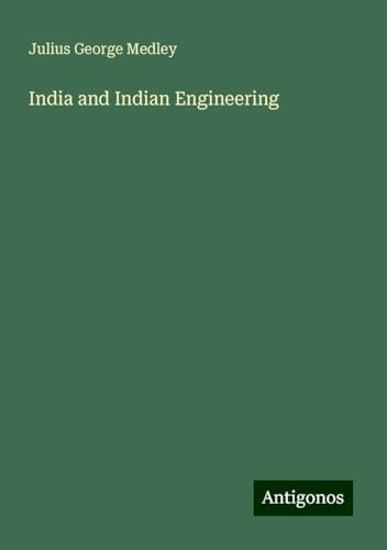 India and Indian Engineering von Antigonos Verlag