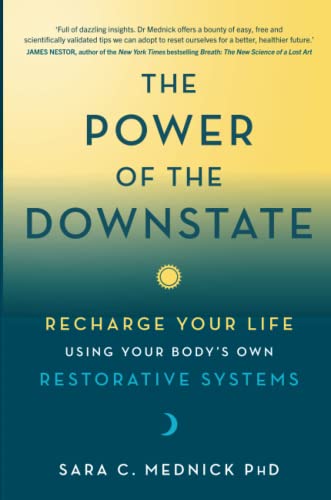 The Power of the Downstate: Recharge Your Life Using Your Body's Own Restorative Systems von Hay House UK
