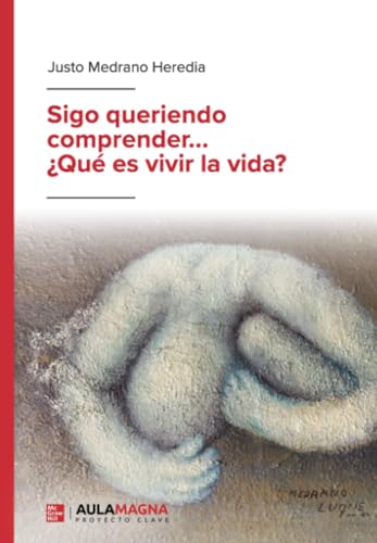 Sigo queriendo comprender... ¿Qué es vivir la vida? von Aula Magna Proyecto clave McGraw Hill