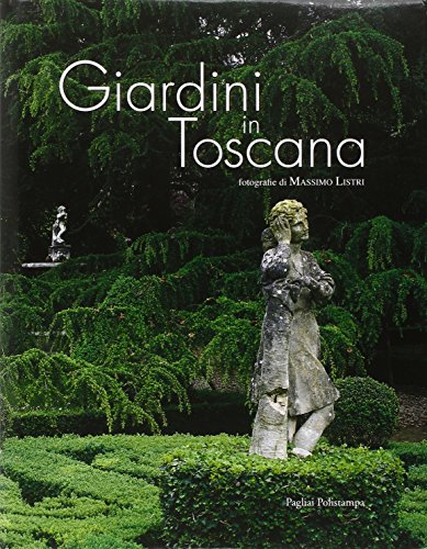 Giardini in Toscana (Pagliai Polistampa) von Polistampa