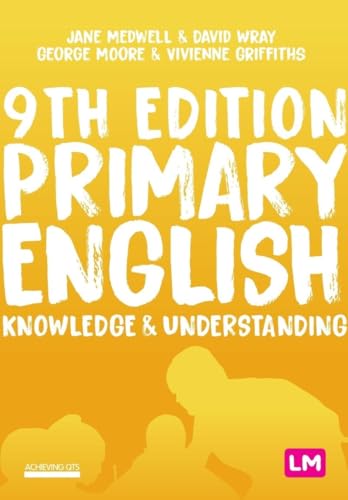 Primary English: Knowledge and Understanding (Achieving Qts) von Learning Matters