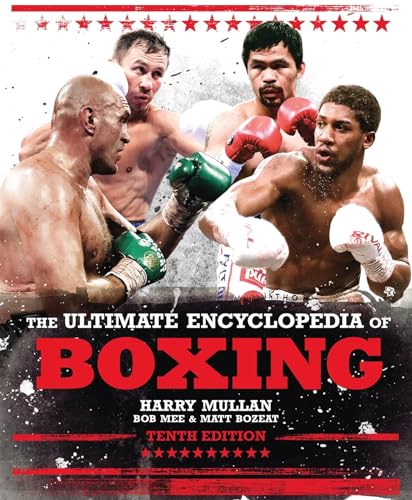 The Ultimate Encyclopedia of Boxing The Ultimate Encyclopedia of Boxing von Welbeck Publishing