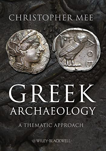 Greek Archaeology: A Thematic Approach von Wiley-Blackwell