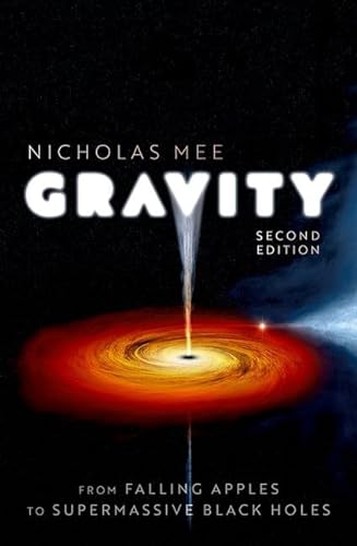 Gravity: From Falling Apples to Supermassive Black Holes von Oxford University Press