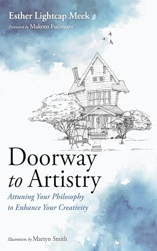 Doorway to Artistry: Attuning Your Philosophy to Enhance Your Creativity von Cascade Books
