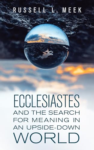 Ecclesiastes and the Search for Meaning in an Upside-Down World von Tyndale House Publishers