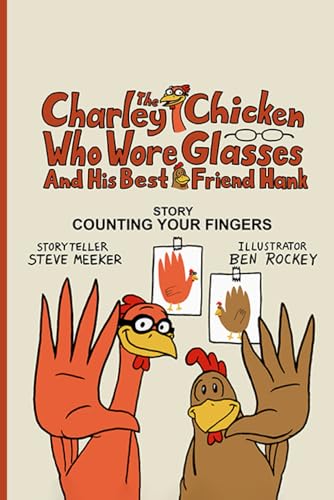 Charlie the chicken who wore glasses and his best friend Hank.: Counting Your Fingers von AMZ Publisher