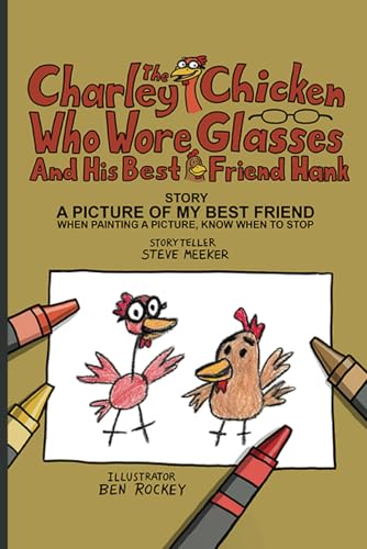 The Charley Chicken Who Wore Glasses And His Best Friend Hank von AMZ Publisher