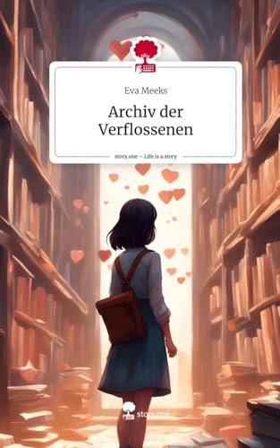 Archiv der Verflossenen. Life is a Story - story.one von story.one publishing