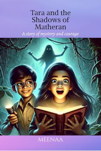 Tara and the Shadows of Matheran: A story of mystery and courage von Notion Press