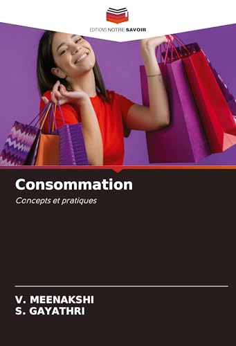 Consommation: Concepts et pratiques von Editions Notre Savoir