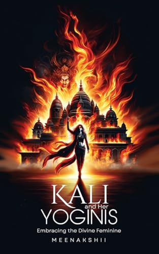 Kali & Her Yoginis von Blue Rose Publishers