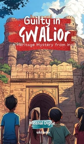 Guilty in Gwalior von Ukiyoto Publishing