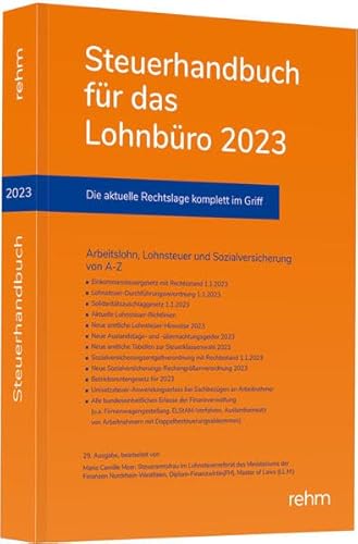 Steuerhandbuch für das Lohnbüro 2023: Die perfekte Ergänzung für den korrekten Lohnsteuerabzug aus Sicht des Arbeitgebers