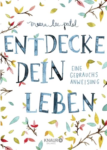 Entdecke dein Leben: Eine Gebrauchsanweisung von Droemer Knaur*