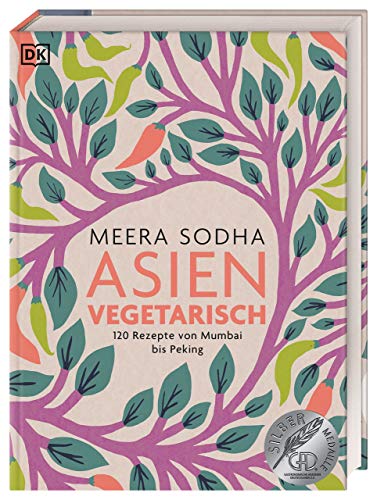 Asien vegetarisch: 120 Rezepte von Mumbai bis Peking von Dorling Kindersley Verlag