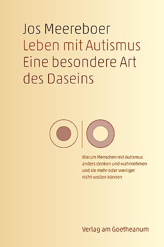 Leben mit Autismus: Eine besondere Art des Daseins von Verlag am Goetheanum