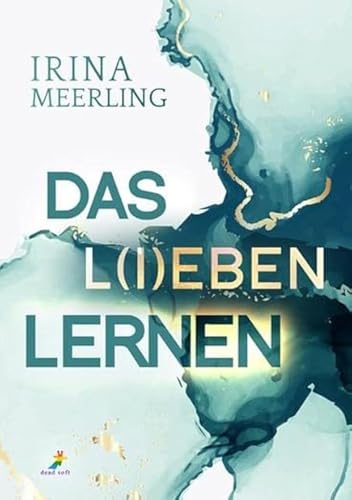 Das L(i)eben lernen: New Adult Gay Romance von Dead Soft Verlag