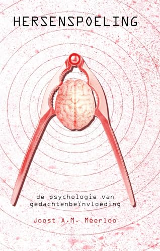 Hersenspoeling - de psychologie van gedachtenbeïnvloeding von Uitgeverij Maatkamp