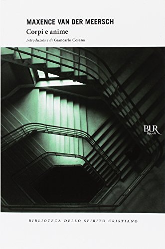 Corpi e anime (BUR I libri dello spirito cristiano) von Rizzoli
