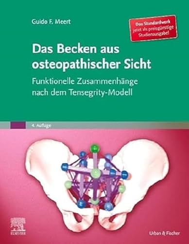 Das Becken aus osteopathischer Sicht: Funktionelle Zusammenhänge nach dem Tensegrity-Modell von Elsevier