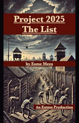 Project 2025 The List (Evil and the Mountain, Band 3) von PublishDrive