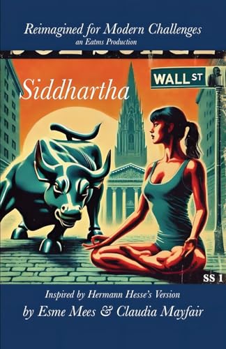 Siddhartha Reimagined for Modern Challenges (Sympathy & Support, Band 1) von PublishDrive