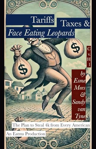 Tariffs, Taxes, & Face Eating Leopards (Capitalism v. Humanity, Band 1) von PublishDrive