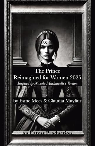 The Prince Reimagined for Women 2025 (Sympathy & Support, Band 2) von PublishDrive